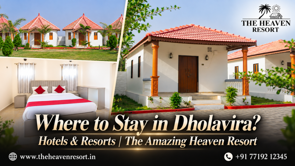 Where to Stay in Dholavira? Hotels & Resorts | The Amazing Heaven Resort
