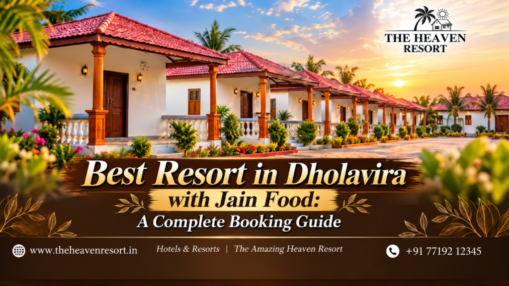 The Heaven Resort in Dholavira featuring red-roof cottages and a Jain food booking guide banner.